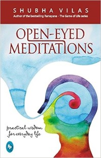 For 138/-(45% Off) Open-Eyed Meditations: Practical Wisdom for Everyday Life Paperback – Jul 2016 at Amazon India